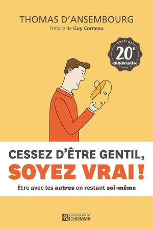 Cover of Cessez d'etre gentil soyez vrai