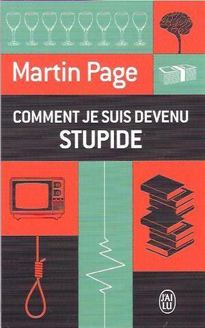 Cover of Comment je suis devenu stupide