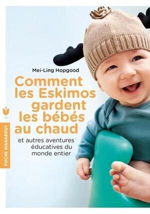 Cover of Comment les Eskimos gardent les bébés au chaud