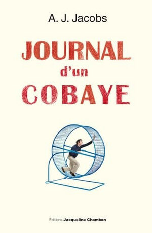 Cover of Journal d'un cobaye: Ma vie est une expérience