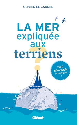 Cover of La mer expliquée aux terriens