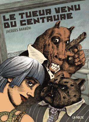 Cover of Le tueur venu du Centaure