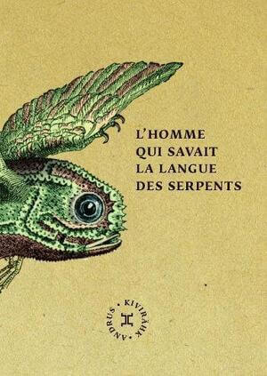 Cover of L'homme qui savait la langue des serpents