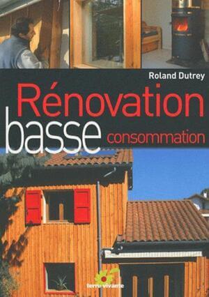 Cover of Rénovation basse consommation