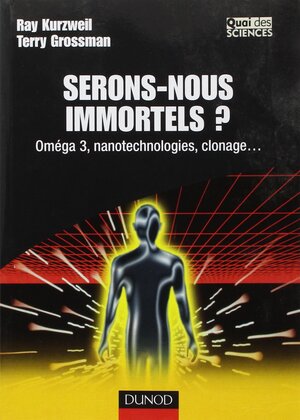 Cover of Serons-nous immortels