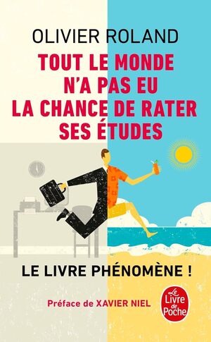 Cover of Tout le monde n'a pas eu la chance de rater ses études