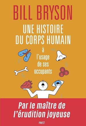 Cover of Une histoire du corps humain a l'usage de ses occupants